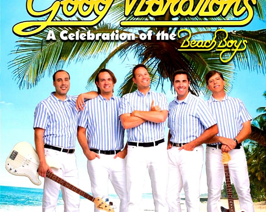 Good Vibrations: A Celebration Of The Beach Boys